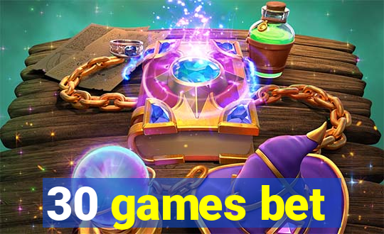 30 games bet